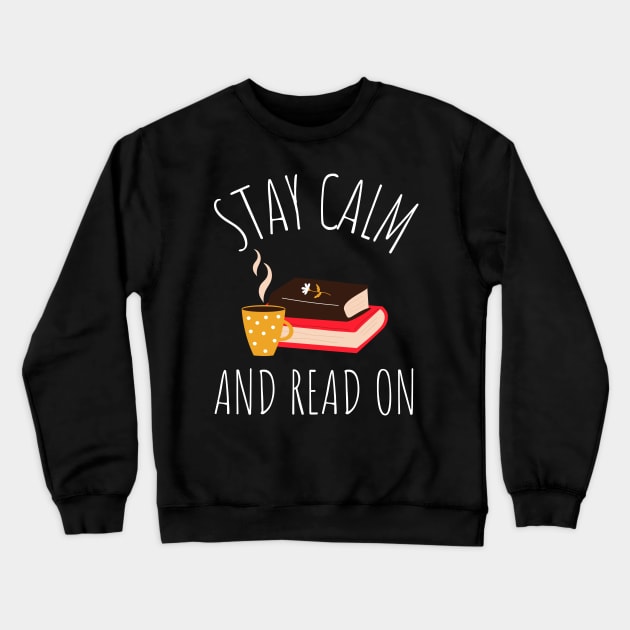 stay calm and read on Crewneck Sweatshirt by juinwonderland 41